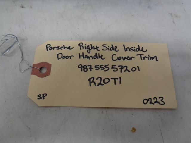 PORSCHE CAYMAN RIGHT SIDE INSIDE DOOR HANDLE COVER TRIM 987 555 572 01 R20