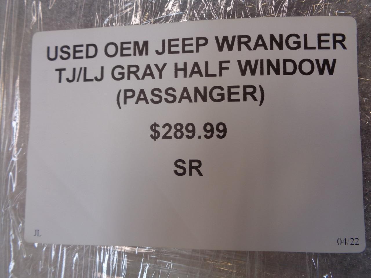 USED OEM JEEP WRANGLER TJ/LJ GRAY HALF WINDOW (PASSENGER) SR
