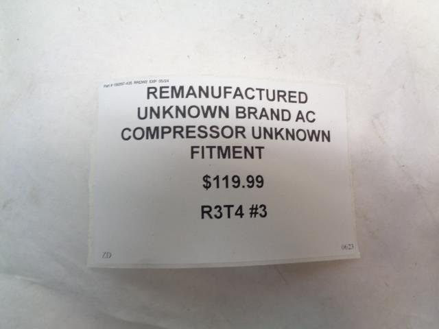 REMANUFACTURED UNKNOWN BRAND AC COMPRESSOR UNKNOWN FITMENT R3T4 #3