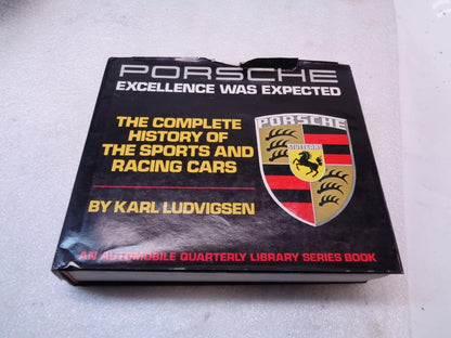FIRST EDITION PORSCHE: EXCELLENCE WAS EXPECTED KARL LUDVIGSEN HARDCOVER BOOK R31