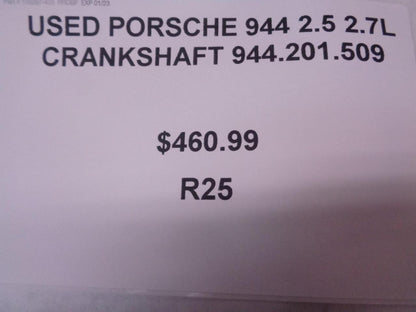 USED PORSCHE 944 2.5 2.7L CRANKSHAFT 944.201.509 R25