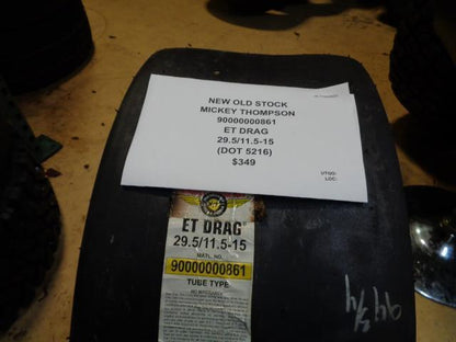 NOS MICKEY THOMPSON ET DRAG 29.5 11.5-15 TIRE 90000000861 BQ4
