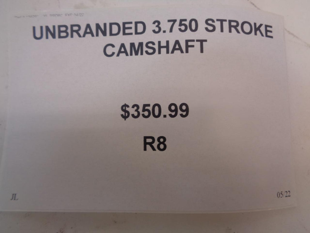 NEW UNBRANDED 3.750 STROKE CAMSHAFT R8