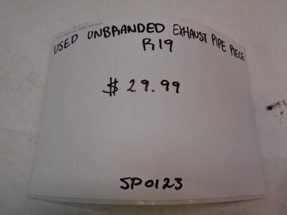 USED UNBRANDED EXHAUST PIPE PIECE R19