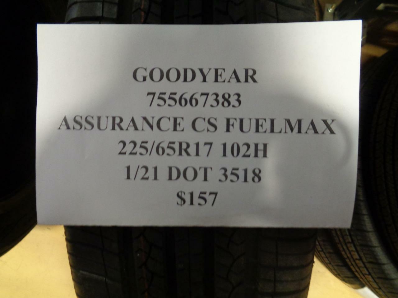 1 NEW GOODYEAR ASSURANCE CS FUELMAX 225 65 17 102H SL TIRE 755667383 Q1
