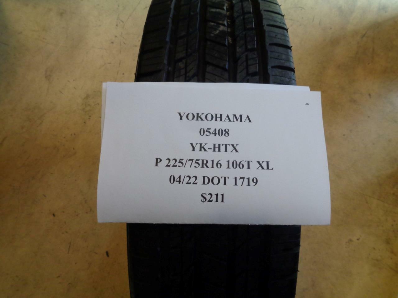 1 NEW TIRE YOKOHAMA YK HTX P 225 75 16 106T XL 5408