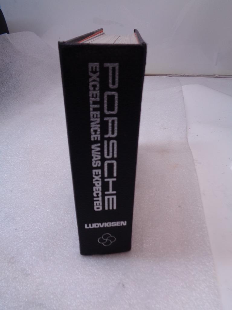 FIRST EDITION PORSCHE: EXCELLENCE WAS EXPECTED KARL LUDVIGSEN HARDCOVER BOOK R31