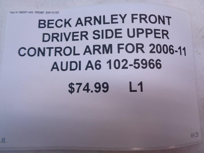 BECK ARNLEY FRONT DIVER UPPER CONTROL ARM FOR 2006-11 AUDI A6 102-5966 L1