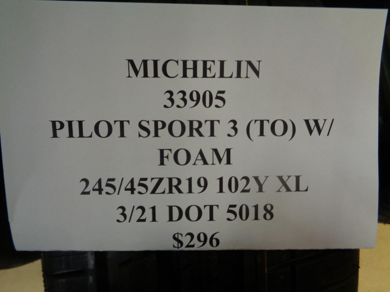 1 NEW MICHELIN PILOT  SPORT 3 (TO) W/FOAM 245 45 19 102Y XL TIRE 33905 Q1
