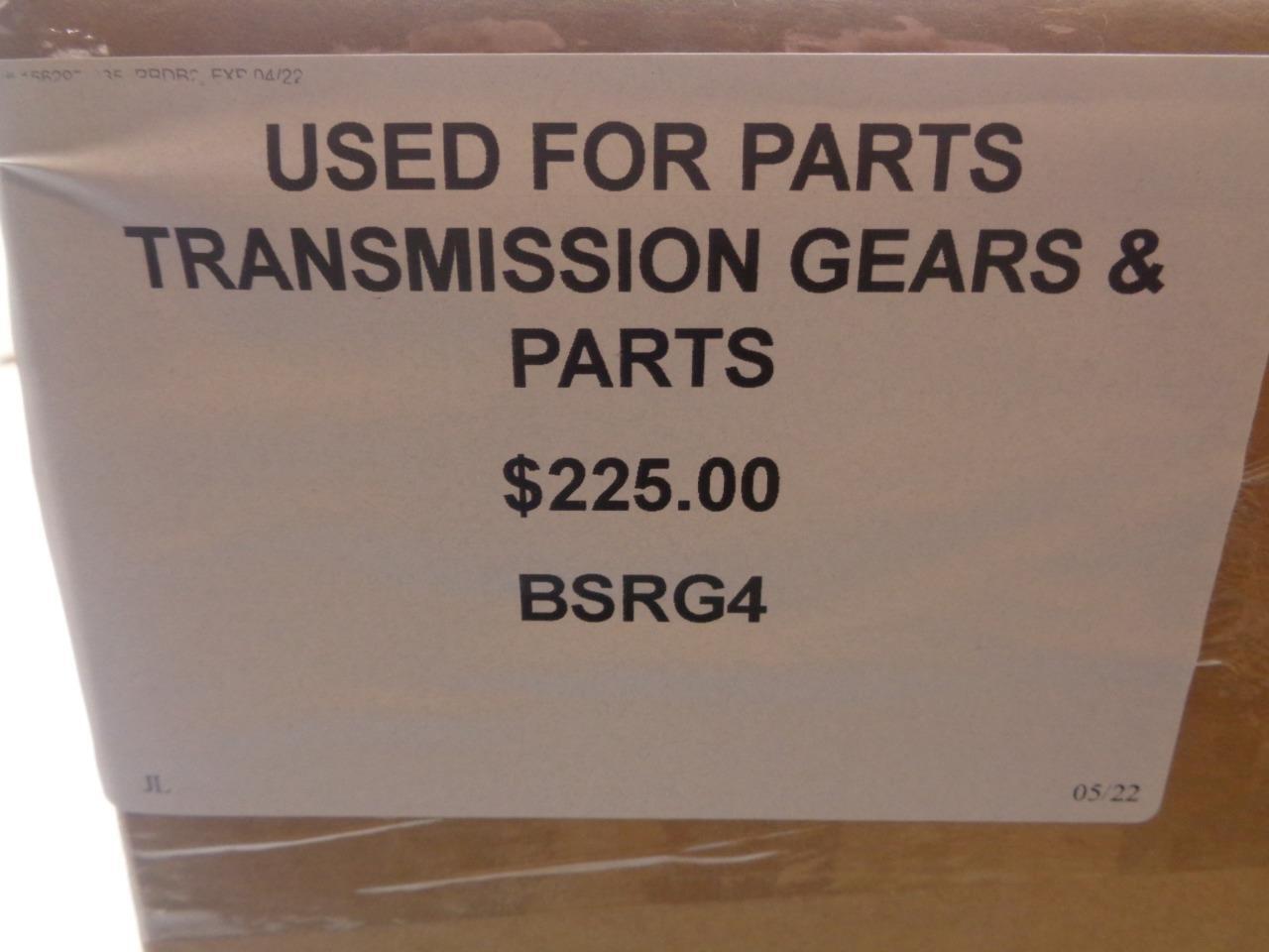 USED FOR PARTS TRANSMISSION CASE, GEARS & PARTS BSRG4