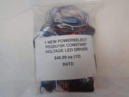 NEW POWERSELECT PS20U15K CONSTANT VOLTAGE LED DRIVER R4TD