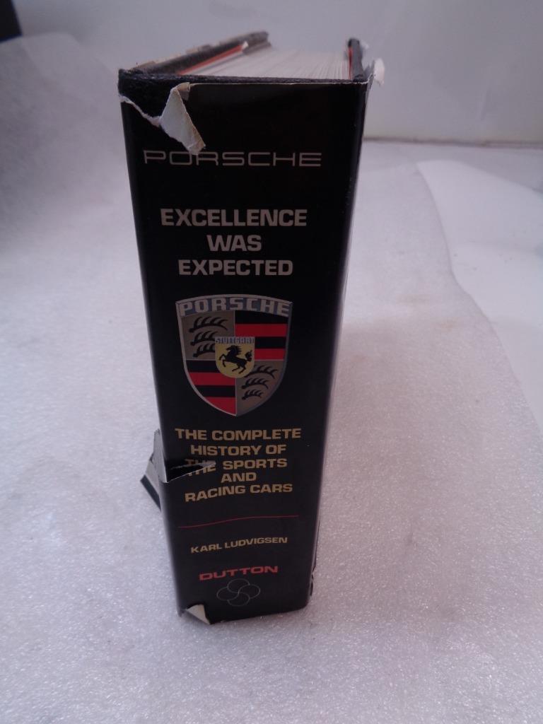 FIRST EDITION PORSCHE: EXCELLENCE WAS EXPECTED KARL LUDVIGSEN HARDCOVER BOOK R31