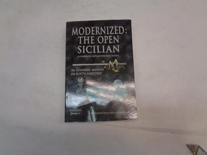 MODERNIZED: THE OPEN SICILIAN, A COMPLETE REPERTOIRE FOR WHITE BOOK SR