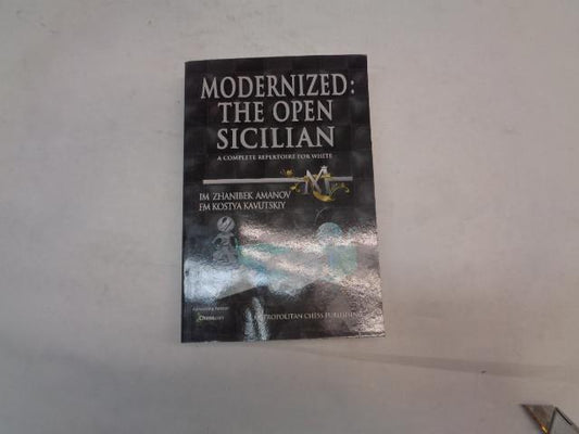 MODERNIZED: THE OPEN SICILIAN, A COMPLETE REPERTOIRE FOR WHITE BOOK SR