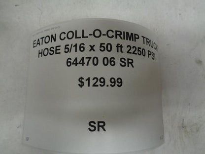 EATON COLL-O-CRIMP TRUCK HOSE 5/16 x 50 ft 2250 PSI 64470 06 SR