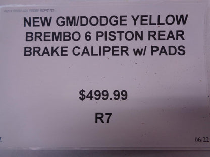 1 NEW GM/DODGE YELLOW BREMBO 6 PISTON REAR BRAKE CALIPER w/ PADS R7